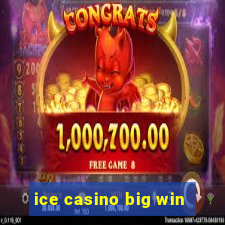 ice casino big win